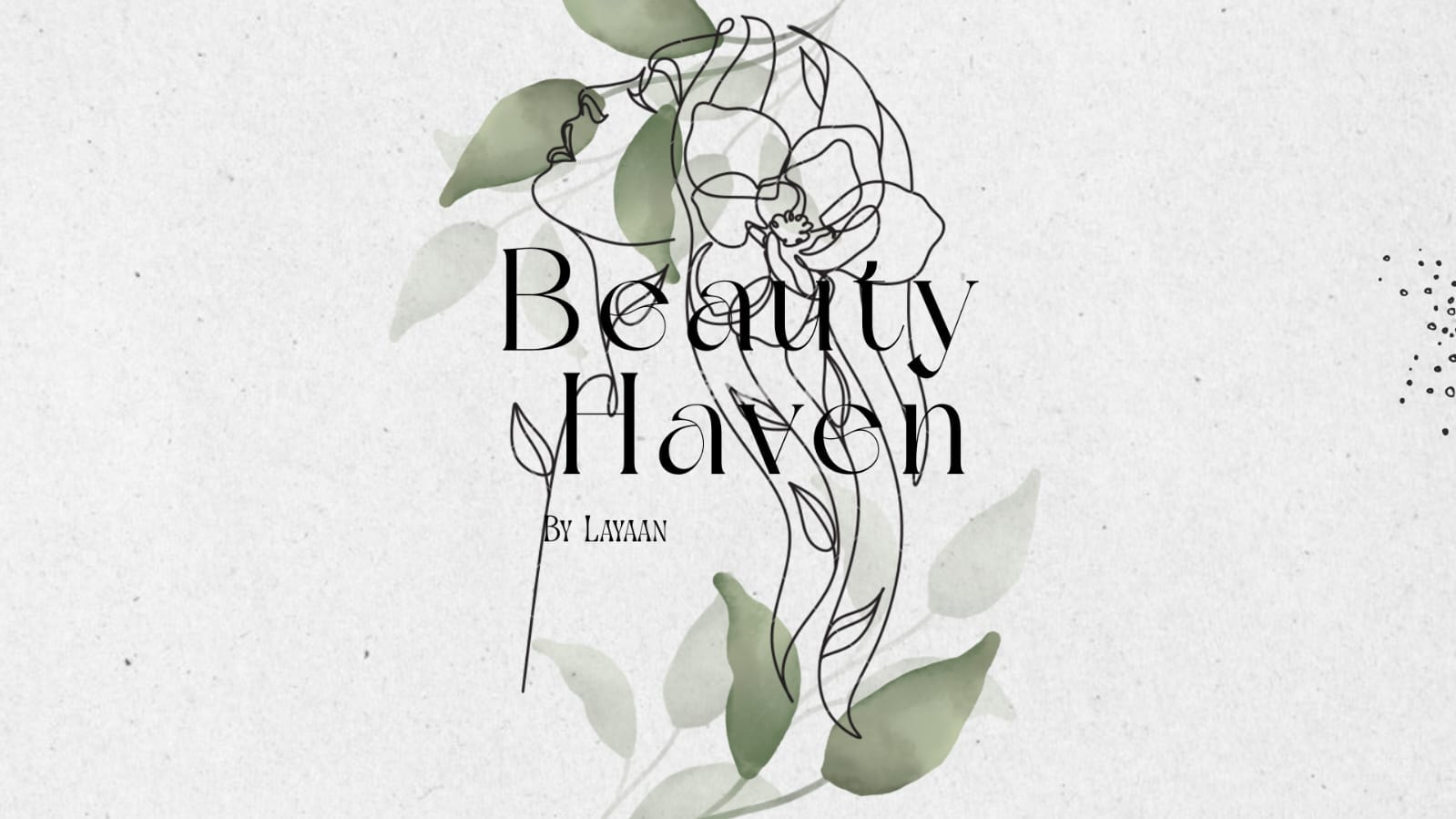 Beauty Haven by Layaan